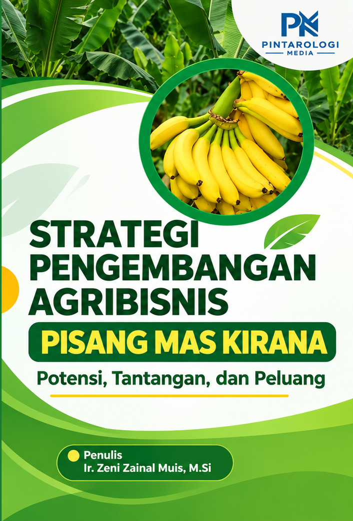 STRATEGI PENGEMBANGAN AGRIBISNIS PISANG MAS KIRANA: Potensi, Tantangan, dan Peluang