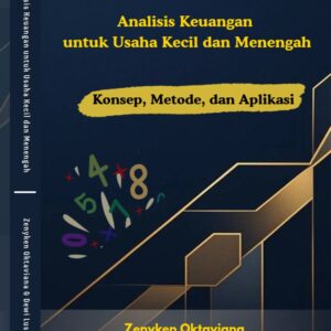 Analisis Keuangan untuk Usaha Kecil dan Menengah: Konsep, Metode, dan Aplikasi
